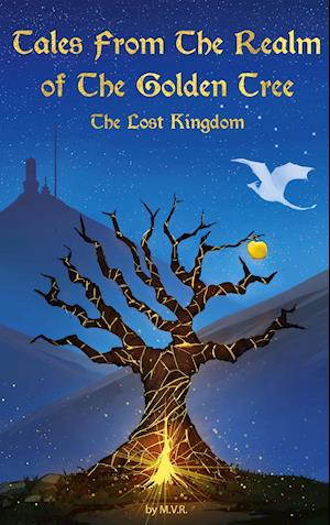 Tales From The Realm Of The Golden Tree: The Lost Kingdom