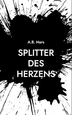 Splitter des Herzens