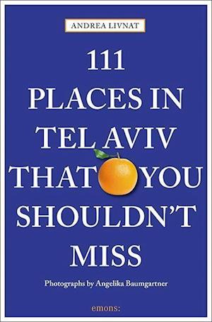 111 Places in Tel Aviv The You Shouldn't Miss