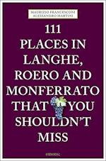 111 Places in Langhe, Roero and Monferrato That You Shouldn't Miss
