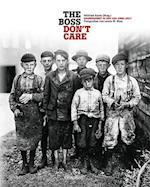 "The boss don't care". Kinderarbeit in den USA 1908-1917