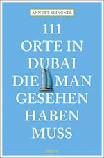 111 Orte in Dubai, die man gesehen haben muss