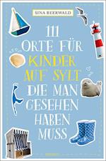 111 Orte für Kinder auf Sylt, die man gesehen haben muss