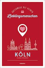 Köln. Unterwegs mit deinen Lieblingsmenschen