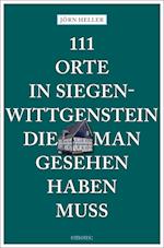 111 Orte in Siegen-Wittgenstein, die man gesehen haben muss