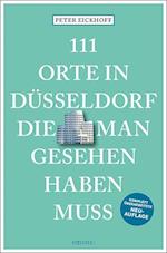 111 Orte in Düsseldorf, die man gesehen haben muss
