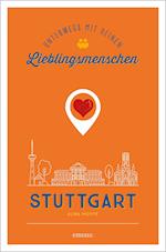 Stuttgart. Unterwegs mit deinen Lieblingsmenschen
