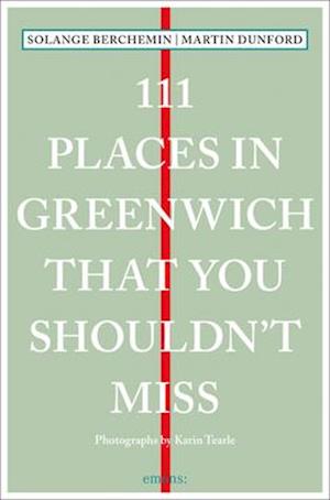 111 Places in Greenwich That You Shouldn't Miss