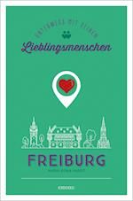 Freiburg. Unterwegs mit deinen Lieblingsmenschen
