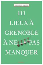 111 Lieux à Grenoble à ne pas manquer