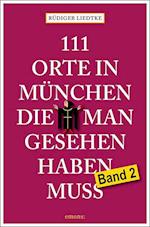 111 Orte in München, die man gesehen haben muss, Band 2