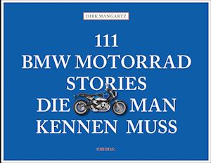 111 BMW Motorrad Stories, die man kennen muss