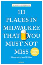111 Places in Milwaukee That You Must Not Miss