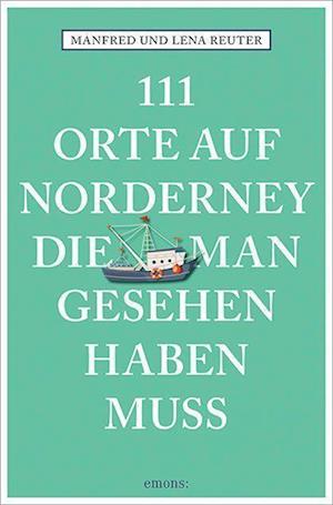 111 Orte auf Norderney, die man gesehen haben muss