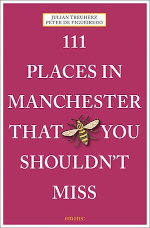 111 Places in Manchester That You Shouldn't Miss
