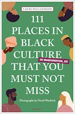 111 Places in Black Culture in Washington, DC That You Must Not Miss