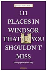 111 Places in Windsor That You Shouldn't Miss