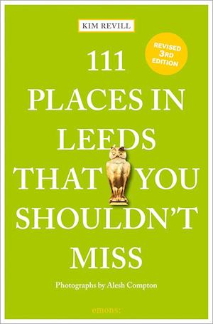 111 Places in Leeds That You Shouldn't Miss