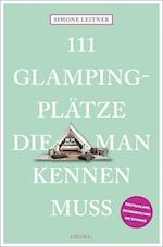 111 Glampingplätze, die man kennen muss