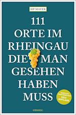 111 Orte im Rheingau, die man gesehen haben muss