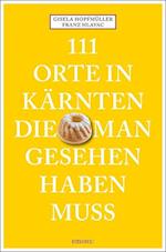 111 Orte in Kärnten, die man gesehen haben muss