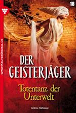 Der Geisterjäger 18 – Gruselroman