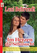 Leni Behrendt Nr. 1: Im Herzen die Sehnsucht / Komödie im Hause Hellermann / Wo du nicht bist, kann ich nicht sein