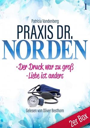 Praxis Dr. Norden 1 – Arztroman