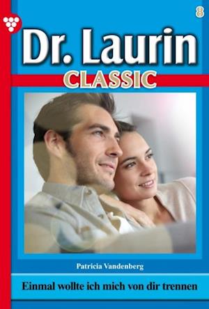 Dr. Laurin Classic 8 – Arztroman