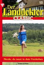 Der Landdoktor Classic 12 – Arztroman