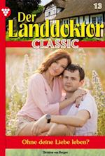 Der Landdoktor Classic 13 – Arztroman