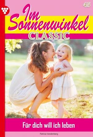 Im Sonnenwinkel Classic 45 – Familienroman