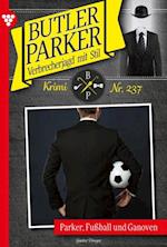 Parker, Fußball und Ganoven