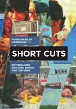 Short Cuts. Ein Verfahren zwischen Roman, Film und Serie