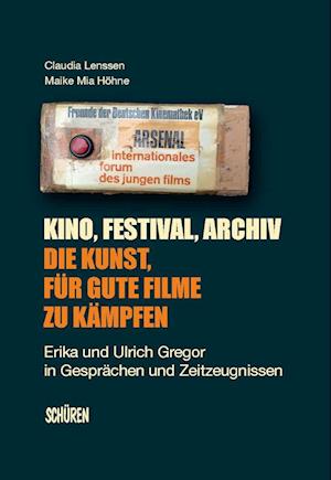 Kino, Festival, Archiv - Die Kunst, für gute Filme zu kämpfen