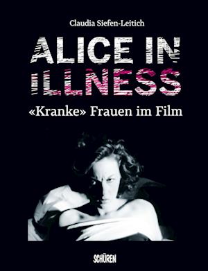 Alice in Illness