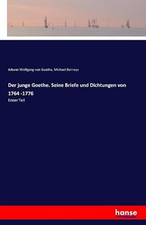 Der junge Goethe. Seine Briefe und Dichtungen von 1764 -1776