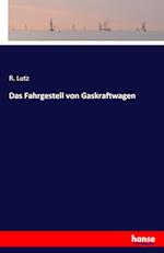 Das Fahrgestell von Gaskraftwagen