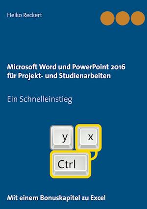 Microsoft Word und PowerPoint 2016 für Projekt- und Studienarbeiten