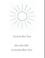 Das erste Jahr in Jeschua Rex Text