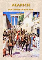 Alarich - Der Eroberer Von ROM (Historienroman)