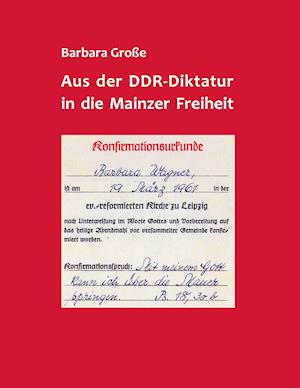 Aus der DDR-Diktatur in die Mainzer Freiheit