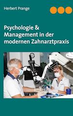 Psychologie & Management in der modernen Zahnarztpraxis