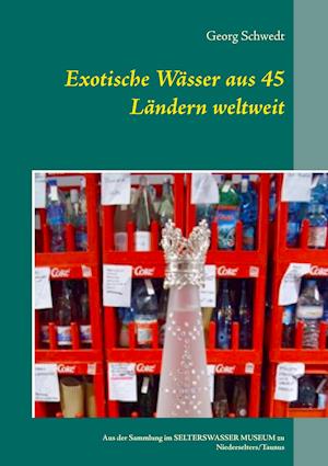 Exotische Wasser Aus 45 Landern Weltweit