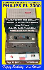 Compact Cassette Recorder Philips EL 3300 - Thank you for this brilliant Compact Cassette Recorder - Lou Ottens - Johannes Jozeph Martinus Schoenmakers - Peter van der Sluis