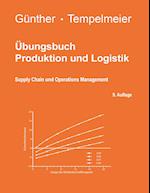Übungsbuch Produktion und Logistik