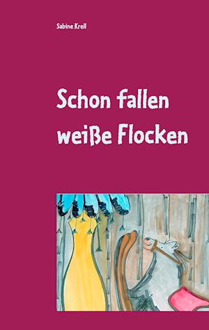 Schon fallen weiße Flocken