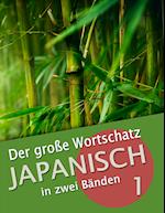 Der große Wortschatz Japanisch in zwei Bänden Band 1