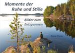 Momente der Ruhe und Stille