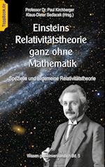 Einsteins Relativitätstheorie ganz ohne Mathematik